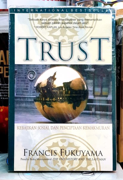 Trust : Kebajikan Sosial dan Penciptaan Kemakmuran