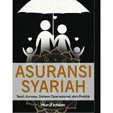 Asuransi Syariah teori, konsep, sistem operasional dan praktik