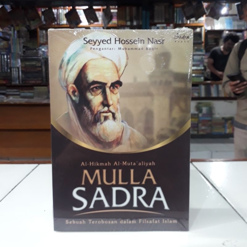 al Hikmah al-Muta'aliyah Mulla Sadra : Sebuah Terobosan dalam filsafat Islam