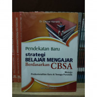 Pendekatan Baru Strategi Belajar Mengajar Berdasarkan CBSA