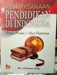 Kebijaksanaan Pendidikan Di Indonesia