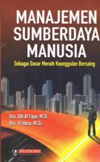 MANAJEMEN SUMBERDAYA MANUSIA SEBAGAI DASAR MERAIH KEUNGGULAN BERSAING