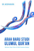 Arah Baru Studi Ulumul Qur'an