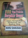 111 TIPS PRAKTIS BERPIKIR BENAR DALAM MENINGKATKAN KEWIBAWAAN DAN KUALITAS HIDUP