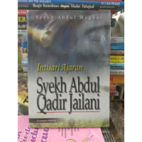 Intisari Ajaran Syekh Abdul Qodir Jailani