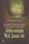 Sejarah Teologi Islam dan Akar Pemikiran Ahlussunah Wal Jama'ah