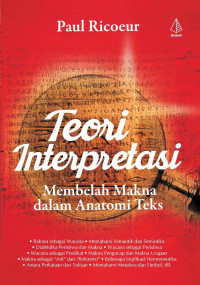 Teori Interpretasi Membelah makna dalam Anatomi Teks