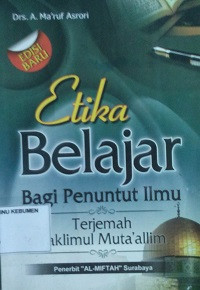 Etika Belajar Bagi Penuntut Ilmu Terjemah Taklimul Muta'alim