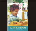 Metode Montessori: Panduan Wajib untuk Guru dan Orangtua Didik PAUD (Pendidikan Anak Usia Dini)