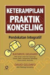 Keterampilan Praktik Konseling Pendekatan Integratif