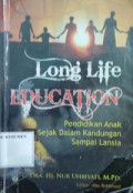 Long Life Education Pendidikan Anak Sejak Dalam Kandungan Sampai Lansia