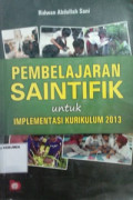 Pembelajaran Saintifik Untuk Implementasi Kurikulum 2013