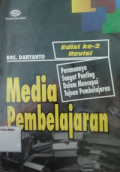 Media Pembelajaran: Peranannya Sangat Penting Dalam Mencapai Tujuan Pembelajaran