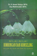 Nilai-Nilai Bimbingan dan Konseling dalam Al-Qur'an dan As-Sunah