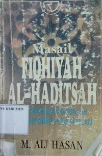 Masail Fiqhiyah Al-Haditsah: Masalah-Masalah Kontemporer Hukum Islam