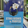 Etika Bisnis & Profesi : Sebuah Pencarian