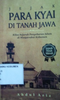 Jejak Para Kyai di Tanah Jawa (Kilas Sejarah Penyebaran Islam di Masyarakat Kebumen)