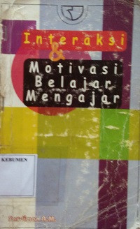 Interaksi & Motivasi Belajar Mengajar