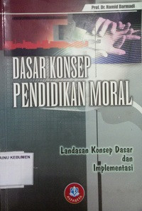 Dasar Konsep Pendidikan Moral