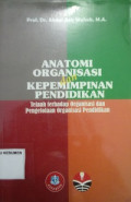 Anatomi Organisasi dan Kepemimpinan Pendidikan