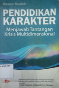Pendidikan Karakter Menjawab Tantangan Krisis Multidimensional