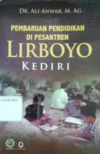 Pembaruan Pendidikan di Pesantren Lirboyo Kediri