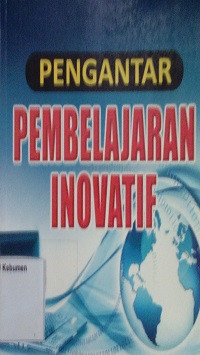 Pengantar Pembelajaran Inovatif Berbasis Teknologi Informasi & Komunikasi