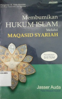 Membumikan Hukum Islam Melalui Maqasid Syariah