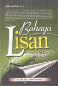 BAHAYA LISAN MENURUT AL QURAN DAN HADITS