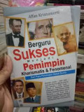 Berguru Sukses Menjad Pemimpin Kharismatis & Fenomenal (Dari Para Pemimpin Hebat Dunia)