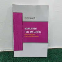 Manajemen Full Day School dalam Meningkatkan Kualitas Pendidikan Karakter