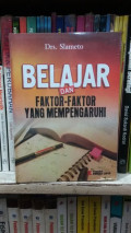 Belajar dan Faktor-Faktor yang Mempengaruhi