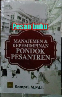 Manajemen dan Kepemimpinan Pondok Pesantren