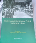 Historiografi Khittah dan Politik Nahdlatul Ulama