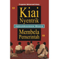 Kiai Nyentrik Abdurrahman Wahid Membela Pemerintah