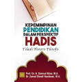 Kepemimpinan Pendidikan dalam Perspektif Hadis telaah Historis Filosofis