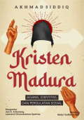 Kristen Madura : Agama, Identitas, dan Pergualtan Sosial