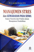 Manajemen Stres dan Kemarahan pada Siswa : Kajian Teoretis dan Praktis dalam Manajemen Pendidikan