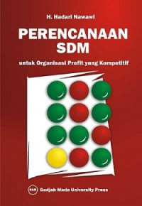 Perencanaan SDM : Untuk Organisasi Profit Yang Kompetitif