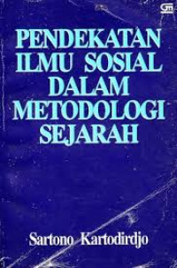 Pendekatan Ilmu Sosial Dalam Metodologi Sejarah