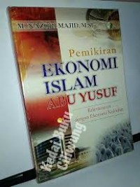 Pemikiran Ekonomi Islam Abu Yusuf (Relevansinya dengan Ekonomi Kekinian)