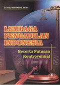 Lembaga Pengadilan Indonesia Beserta Putusan Kontroversial