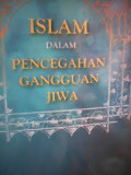 Islam Dalam Pencegahan Gangguan Jiwa