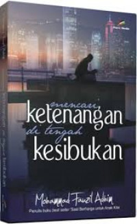 Mencari Ketenangan di Tengah Kesibukan