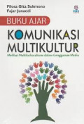 Buku Ajar Komunikasi Multikultur (Melihat Multikulturalisme dalam Genggaman Media)