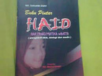 Buku Pintar Haid dan Problematika Wanita (Perspektif Fiqih, Biologi dan Medis)