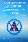 Pendekatan Saintifik dan Kontekstual Dalam Pembelajaran Abad 21 (Kunci Sukses Implementasi Kurikulum 2013)