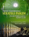 Format Pengembangan Strategi Paikem Dalam Pembelajaran Agama Islam