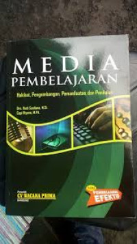 Media Pembelajaran: Hakikat, Pengembangan, Pemanfaatan, dan Penilaian