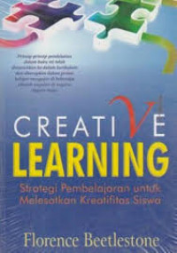 Creative Learning: Strategi Pembelajaran untuk Melesatkan Kreativitas Siswa